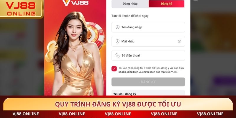 Quy trình Đăng ký VJ88 được tối ưu